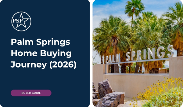 Palm Springs Home Buying Journey (2026)