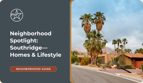 Southridge Palm Springs: Homes, Lifestyle & Neighborhood Guide (2026)