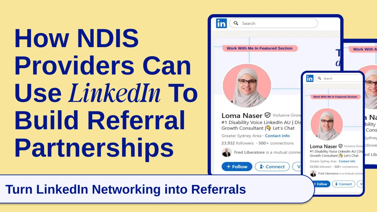How NDIS Providers Can Use LinkedIn to Build Referral Partnerships