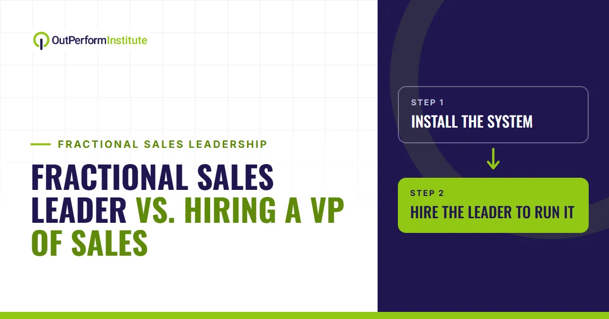 Fractional Sales Leader vs. Hiring a VP of Sales: What a $10M–$75M Company Should Consider