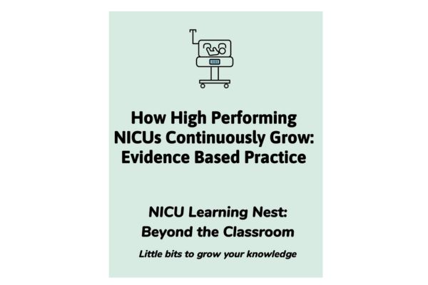 How High Performing NICUs Continuously Grow: Evidence Based Practice 