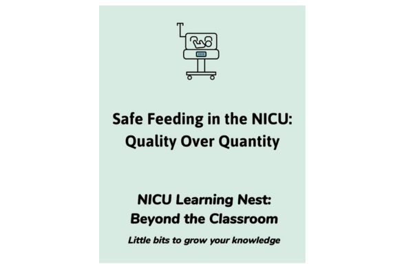 Safe feeding in the NICU: quality over quantity