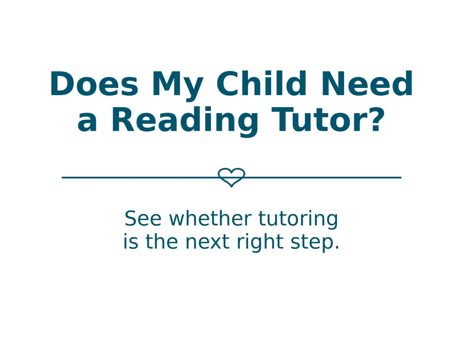 Resource Center section about deciding whether a child may benefit from reading tutoring.