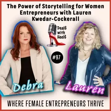 The Power of Storytelling for Women Entrepreneurs with Lauren Kwedar-Cockerall
