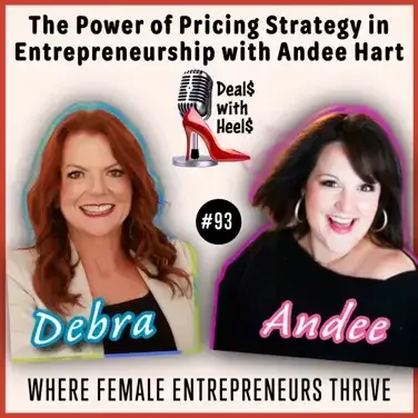 The Power of Pricing Strategy in Entrepreneurship & Product Marketing with Andee Hart Episode 93