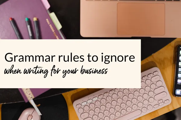 Grammar rules to ignore when copywriting