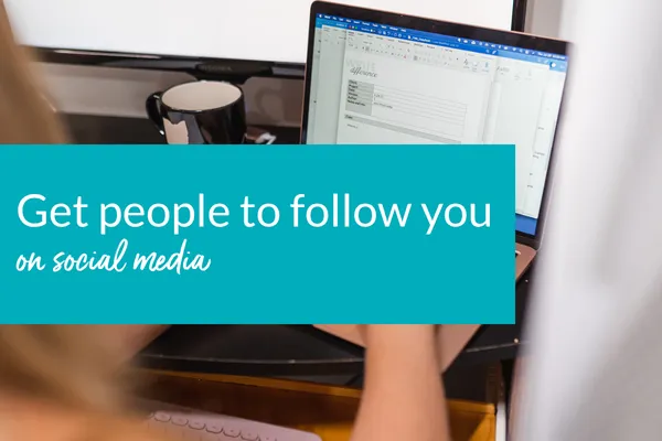 Get people to follow you on social media