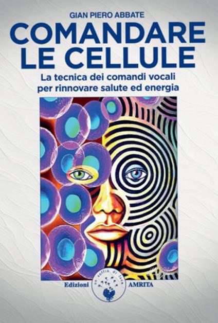 Copertina libro "Comandare le Cellule"