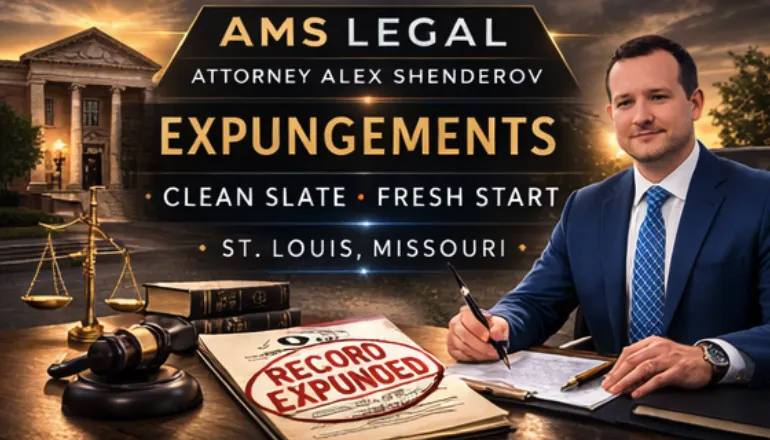 Expungement lawyer Alex Shenderov in Missouri helping clients clear criminal records and eligible offenses under Missouri expungement law