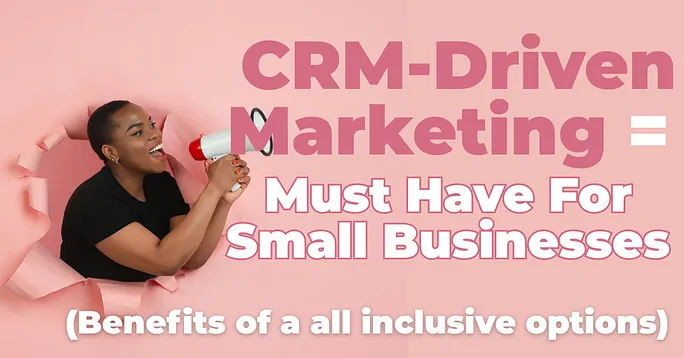How CRM-Driven Marketing Helps Small Businesses Grow Faster