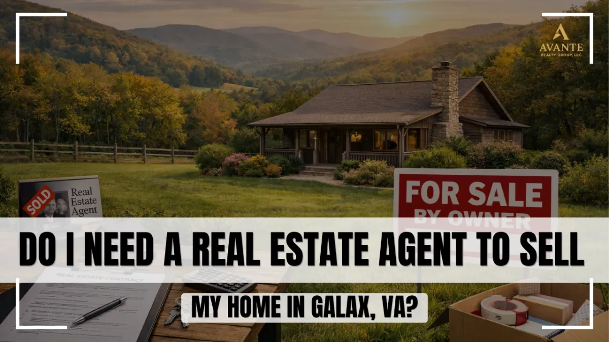 Do I Need a Real Estate Agent to Sell My Home in Galax, VA? (2026 Guide)