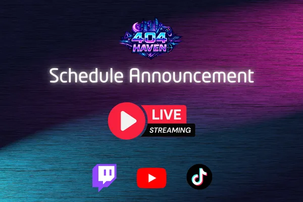 Schedule Announcement for Livestreams with 404Haven Logo