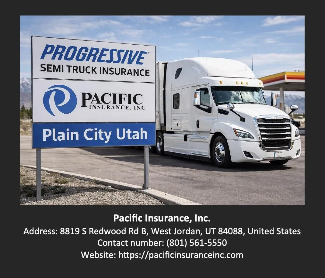 Progressive Semi Truck Insurance Plain City Utah