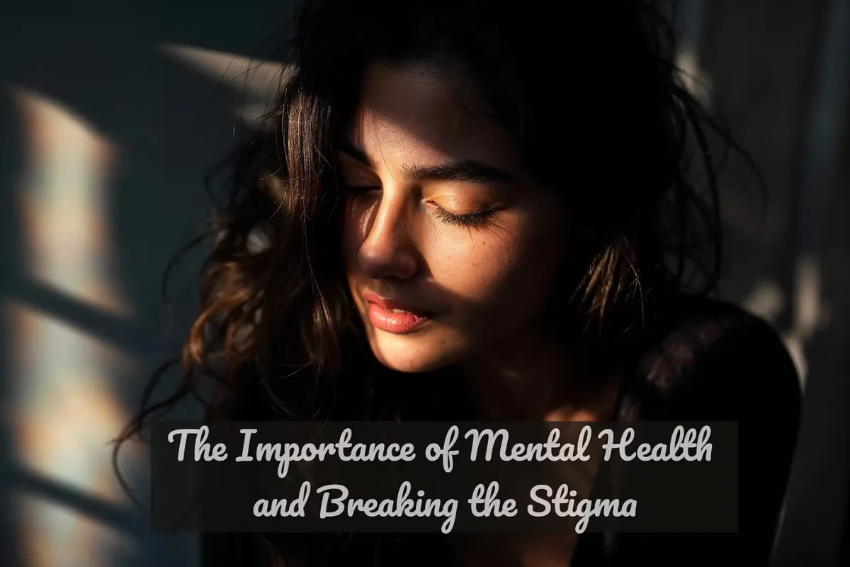 The Importance of Mental Health and Breaking the Stigma