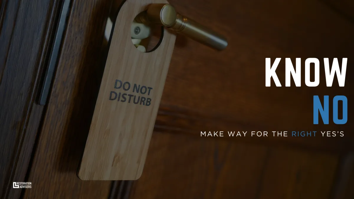 Know No. Setting Boundaries in Your Restoration Business