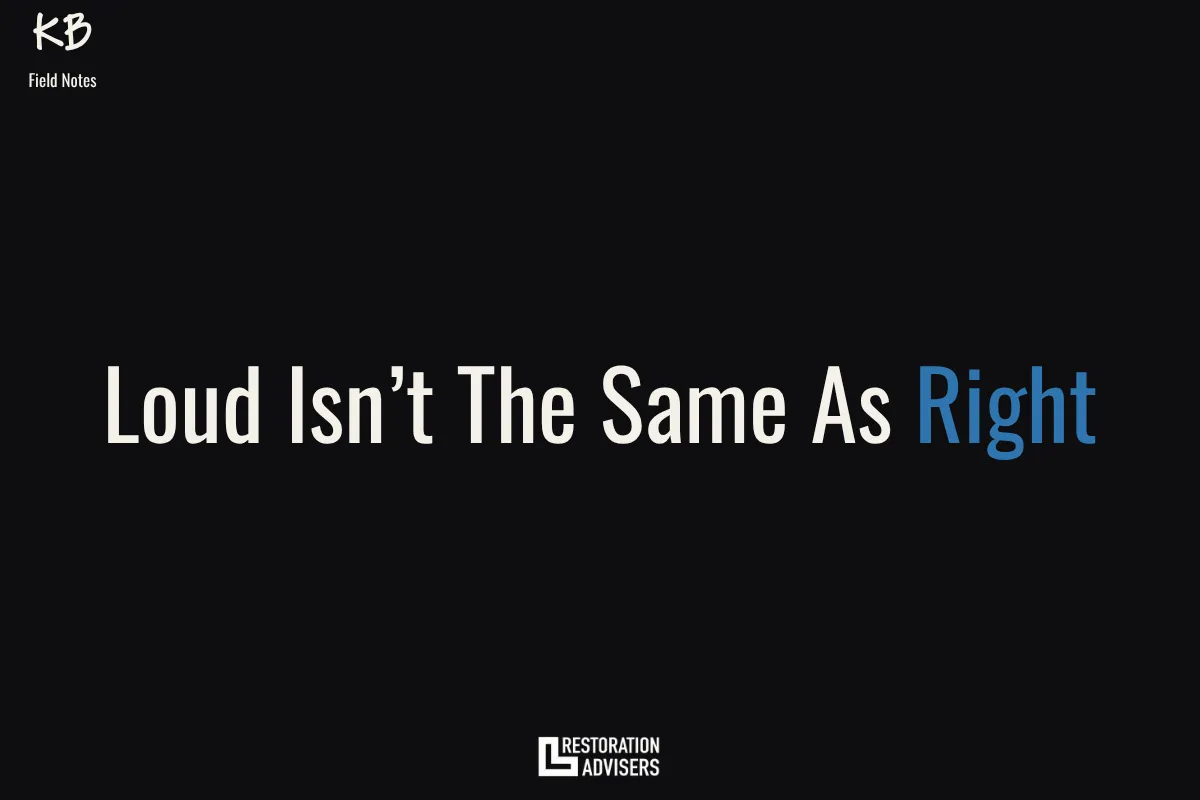 Loud Isn't the Same as Right