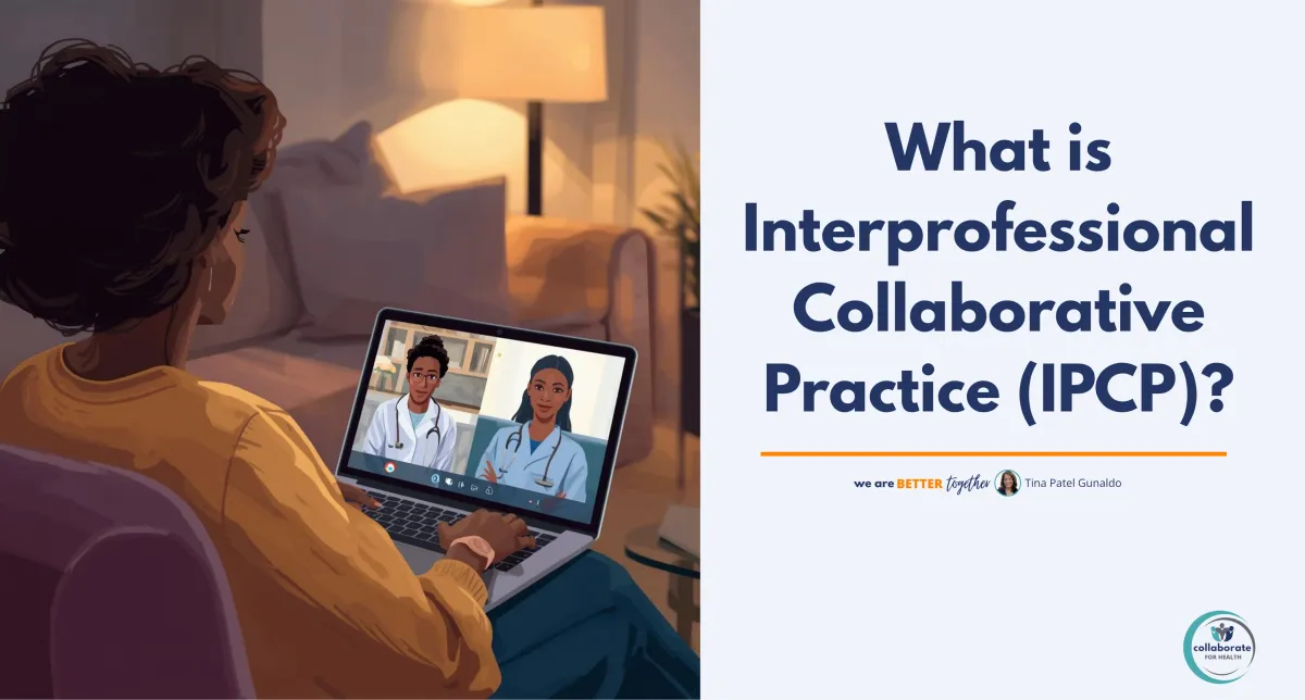 Interprofessional collaboration with patient and health professionals
