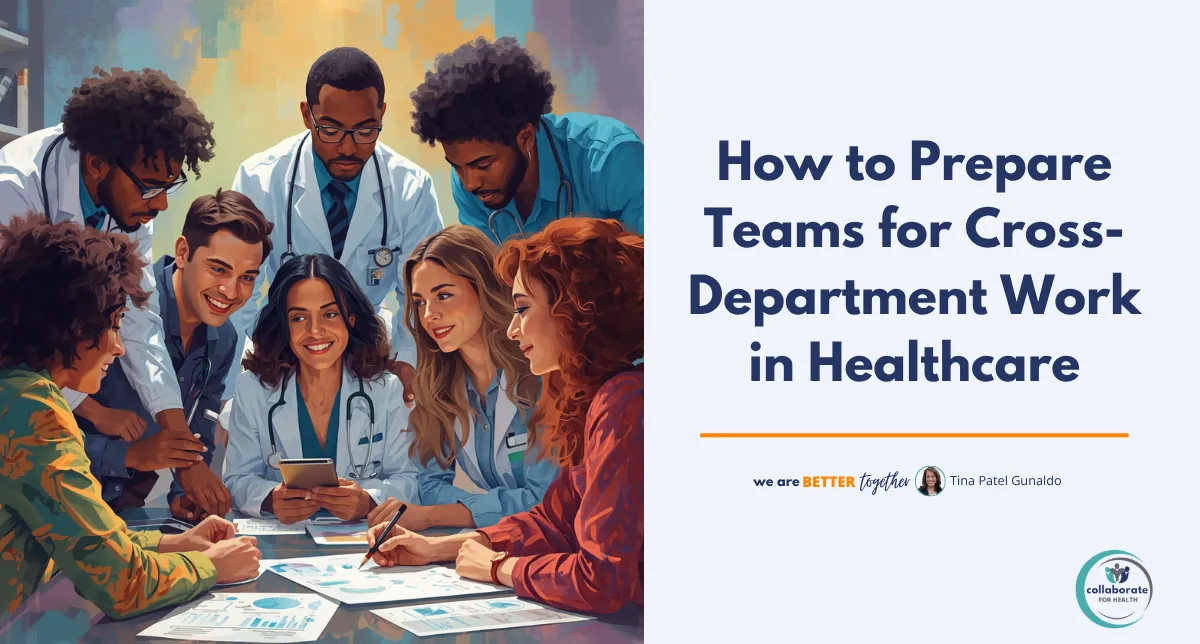 Prepare Teams for Cross-Department Work in Healthcare