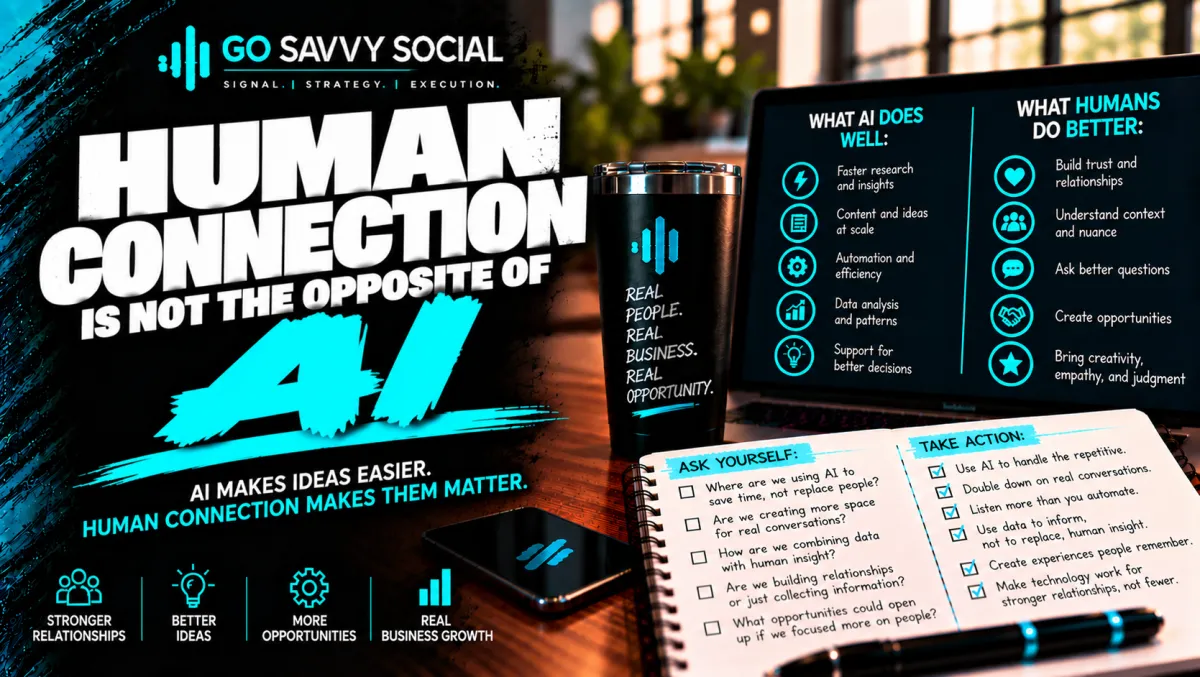 Human Connection Is Not the Opposite of AI | Go Savvy Social