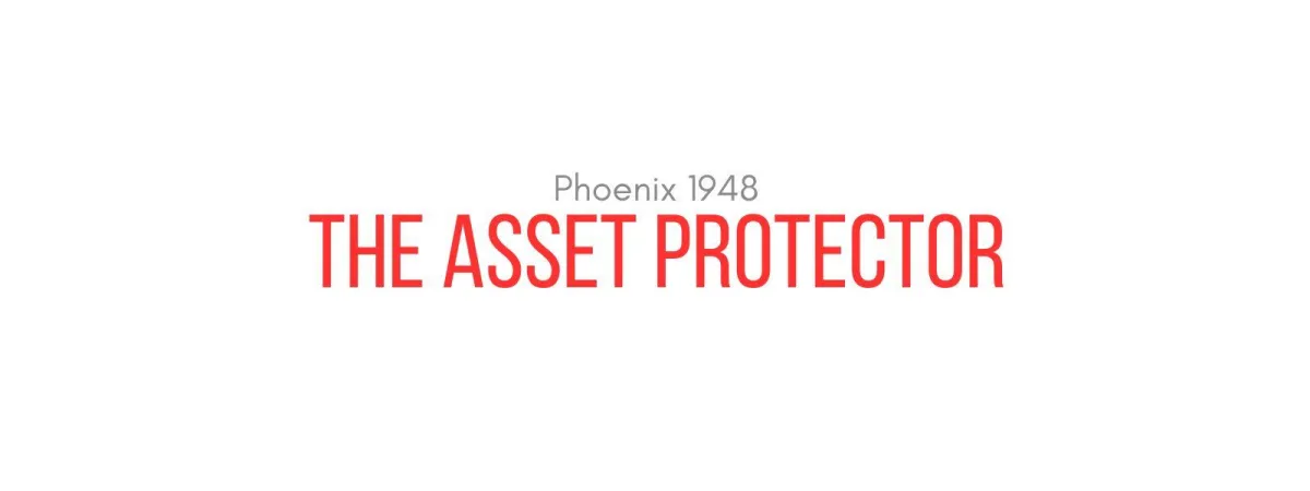 Phoenix 1948 the Asset Protector