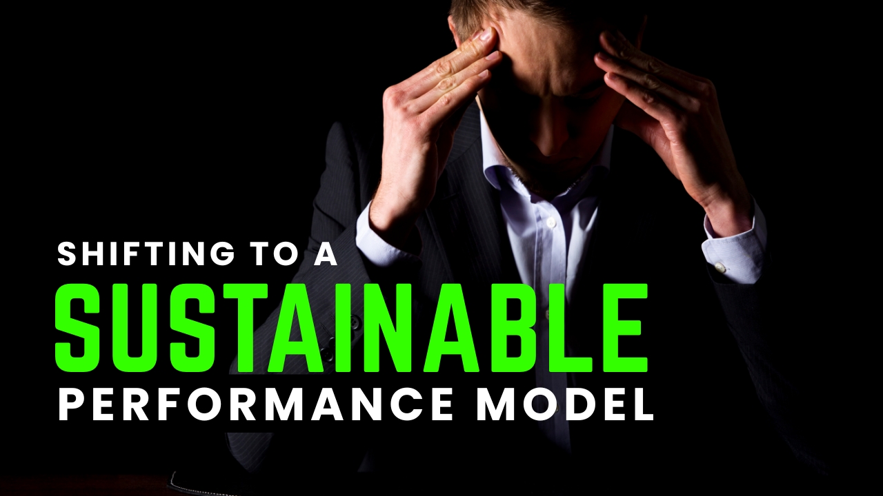 Shifting to a Model of Sustainable Performance