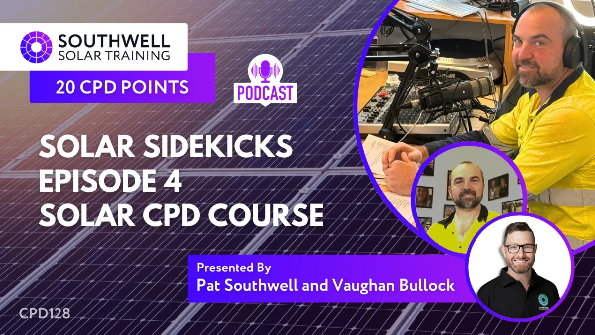  Solar CPD Course - Solar Sidekicks - Episode 4