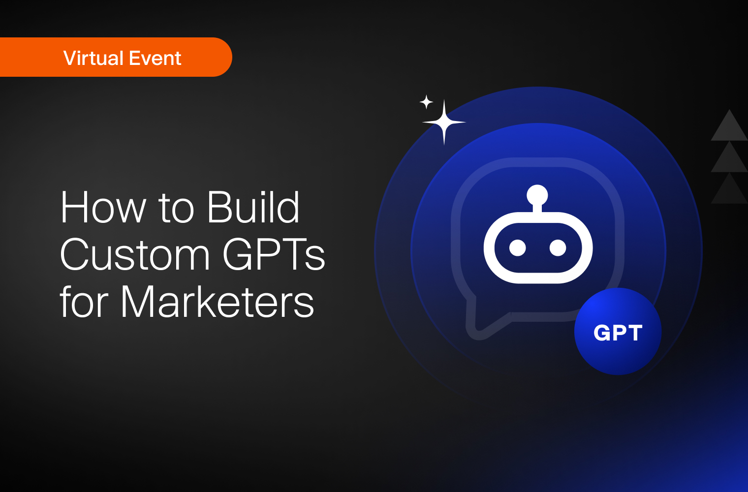 Better Than Prompts: How to Build Custom GPTs for Marketers