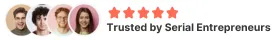 Trusted by Serial Entrepreneurs