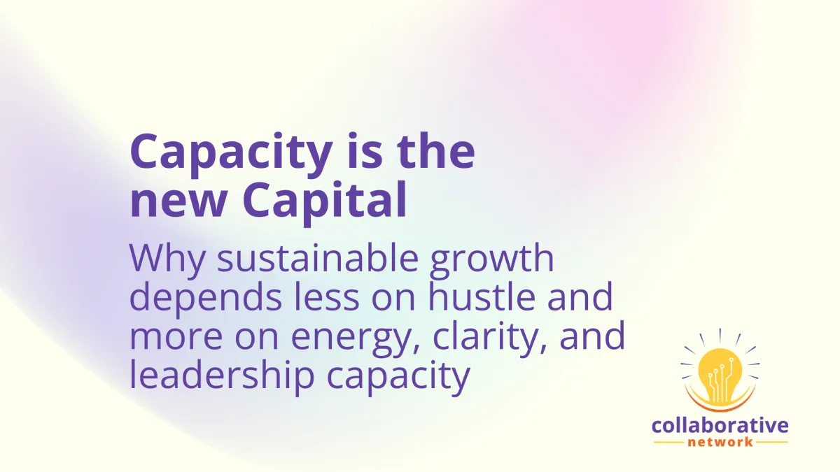 Capacity is the New Capital