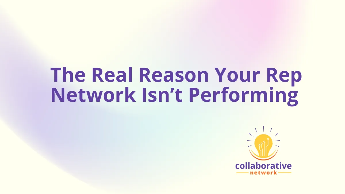 The Real Reason Your Rep Network Isn't Performing