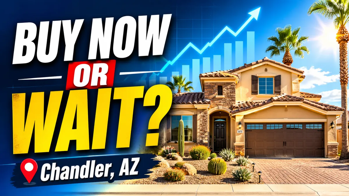 Should I Buy a Home in Chandler Now or Wait