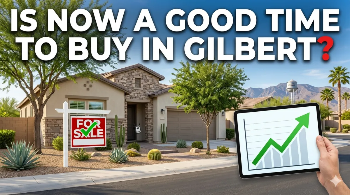 Is Now a Good Time to Buy in Gilbert?