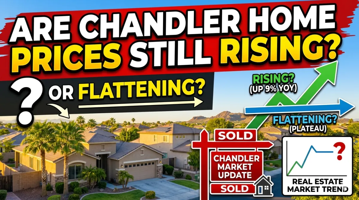 Are Chandler Home Prices Still Rising or Flattening?