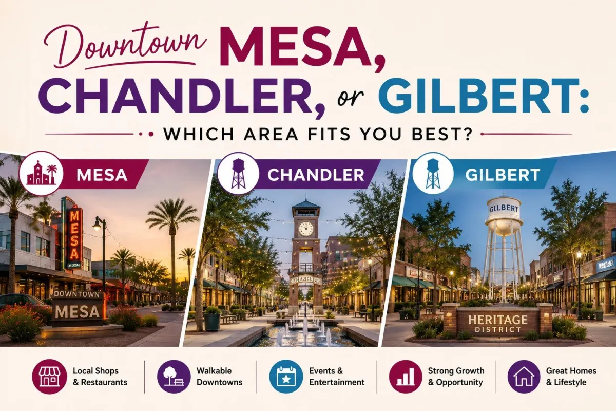 Downtown Mesa, Chandler, or Gilbert: Which Area Fits You Best?