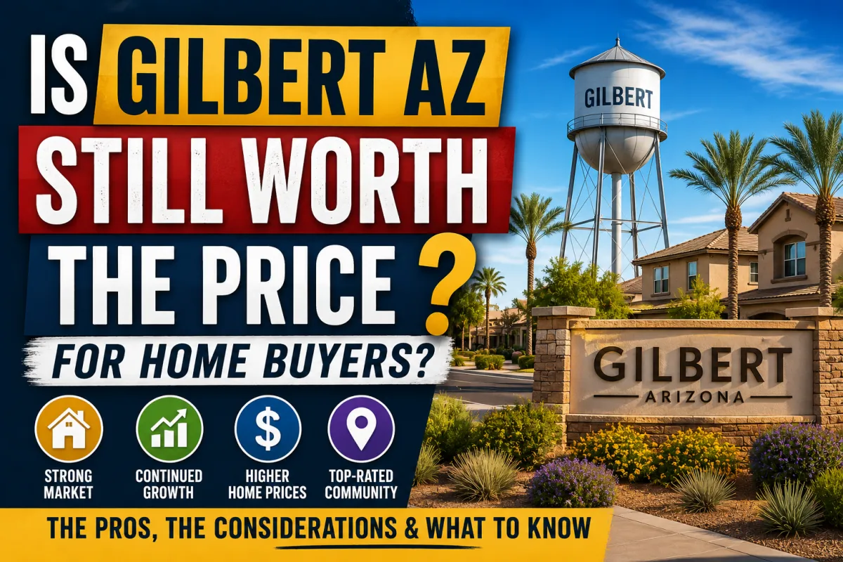 Is Gilbert AZ Still Worth the Price for Home Buyers?