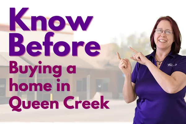 What Home Buyers Should Know Before Buying in Queen Creek AZ