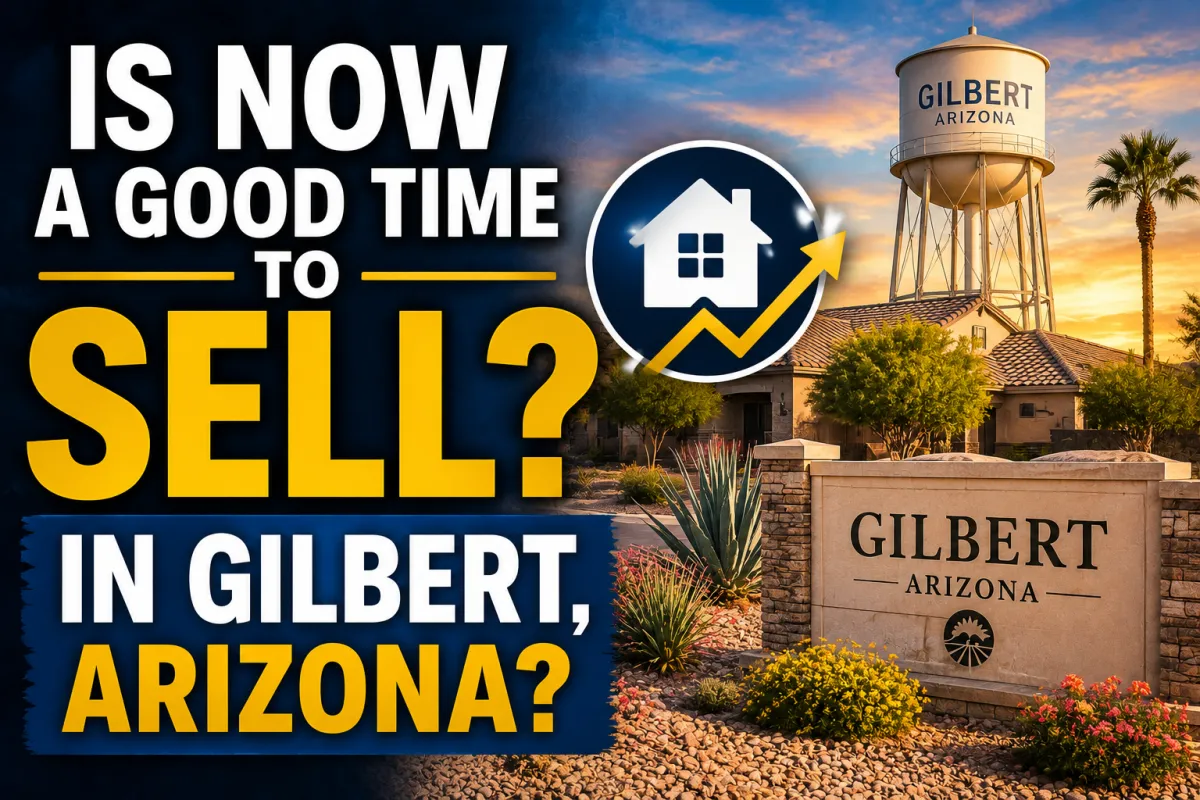 Is now a good time to sell in Gilbert, Arizona?