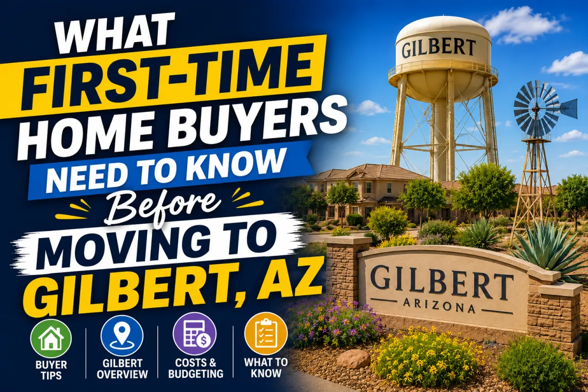 What First-Time Home Buyers Need to Know Before Moving to gilbert, AZ