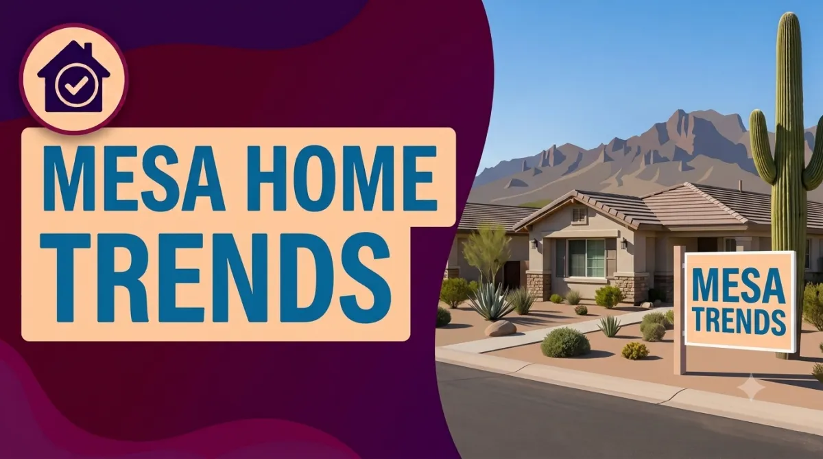 What Buyers Are Looking for in Mesa Right Now