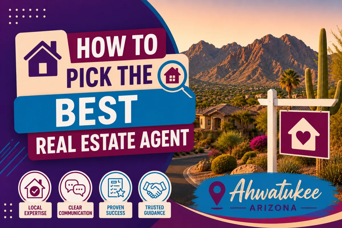 How Do You Choose the Right Real Estate Agent in Ahwatukee, AZ?