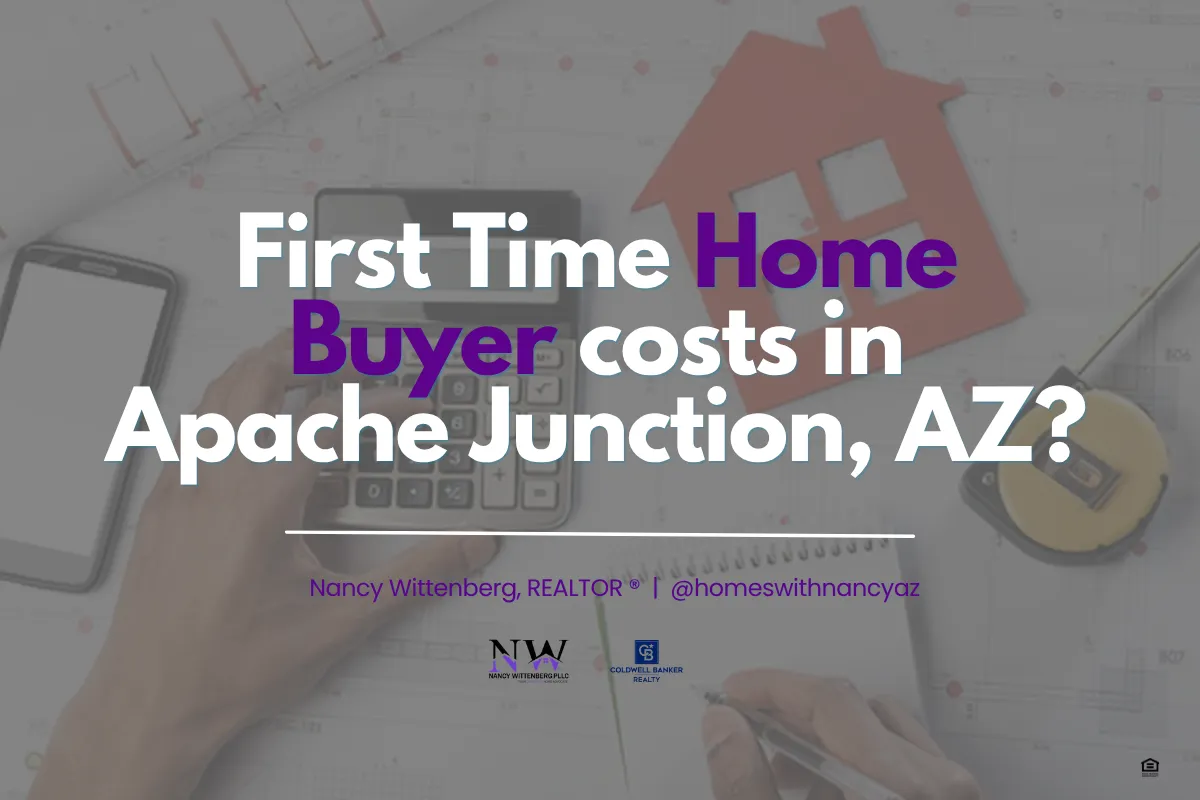 First Time Home Buyer Costs In Apache Junction, AZ