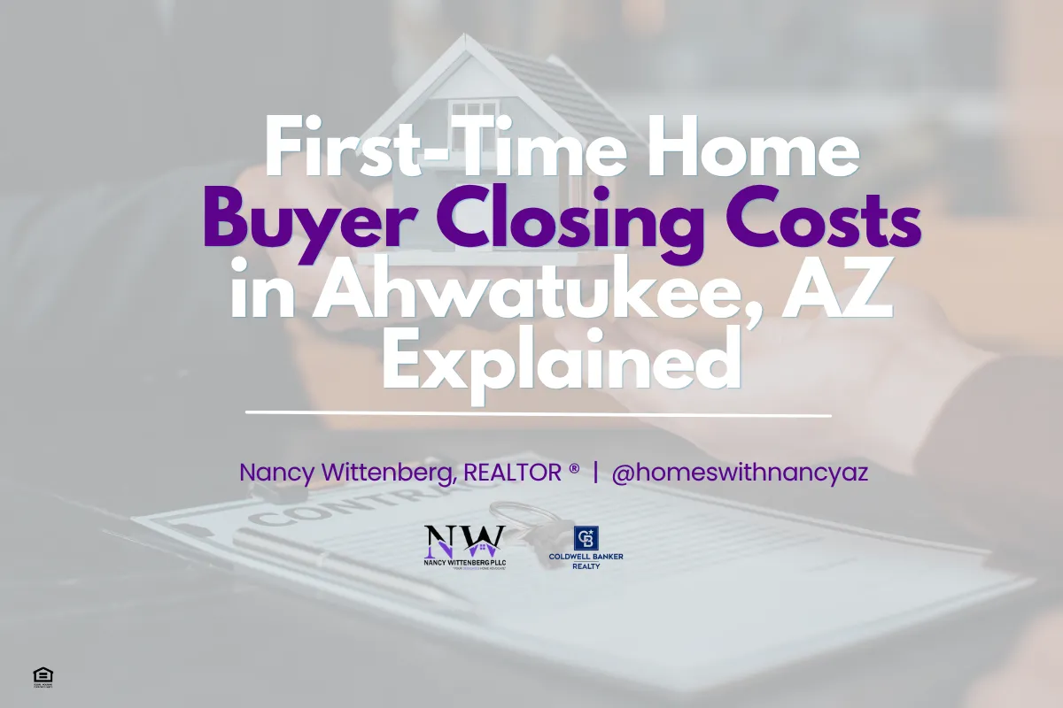 First-Time Home Buyer Closing Costs in Ahwatukee, AZ Explained