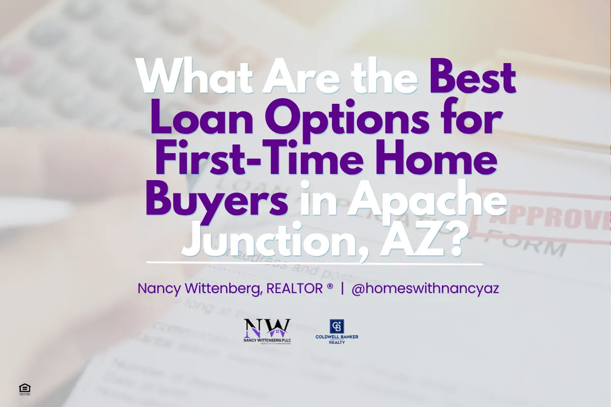 What Are the Best Loan Options for First-Time Home Buyers in Apache Junction, AZ?