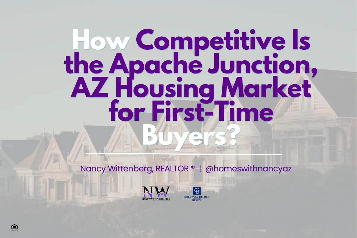 How Competitive Is the Apache Junction, AZ Housing Market for First-Time Buyers?