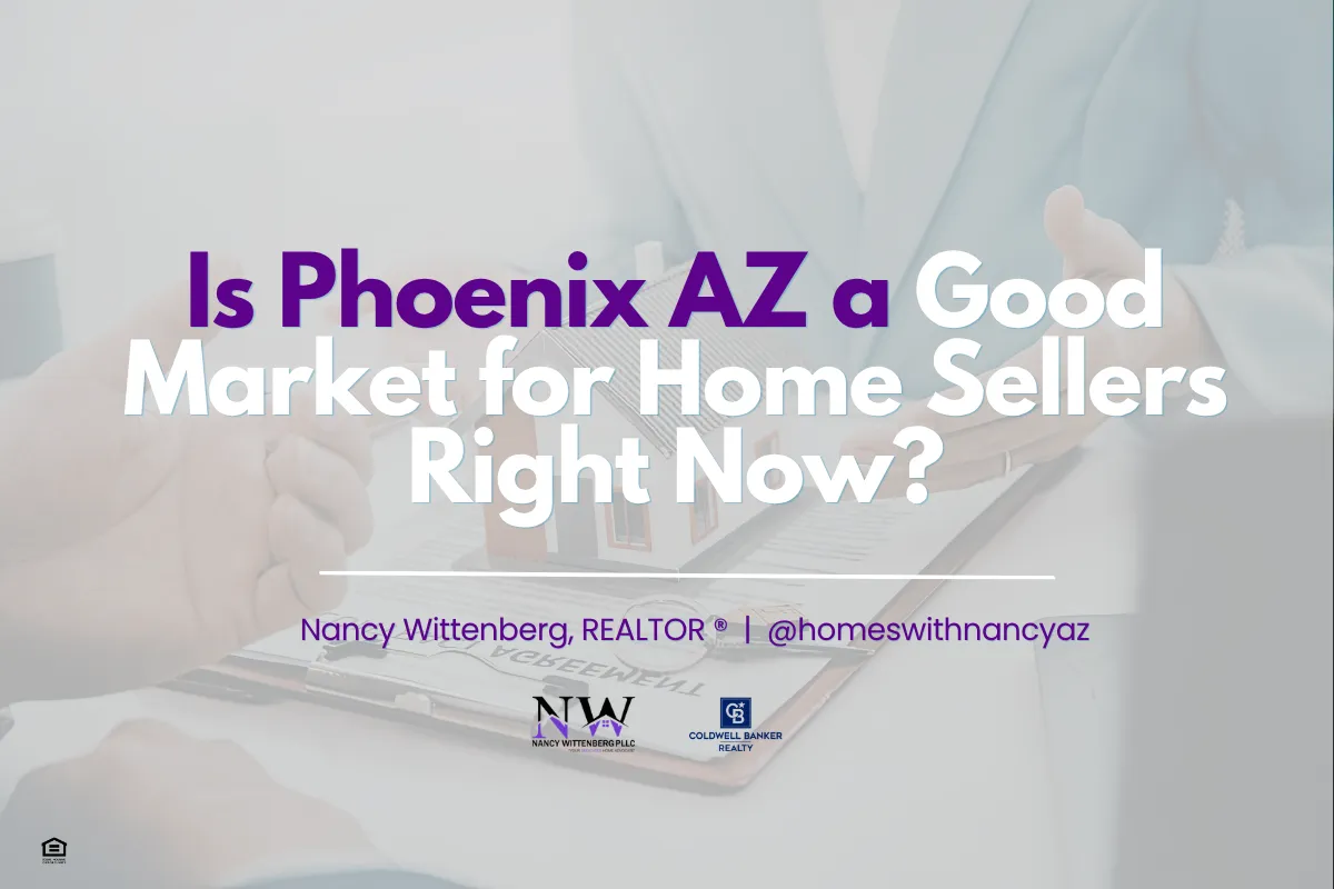 Is Phoenix AZ a Good Market for Home Sellers Right Now?