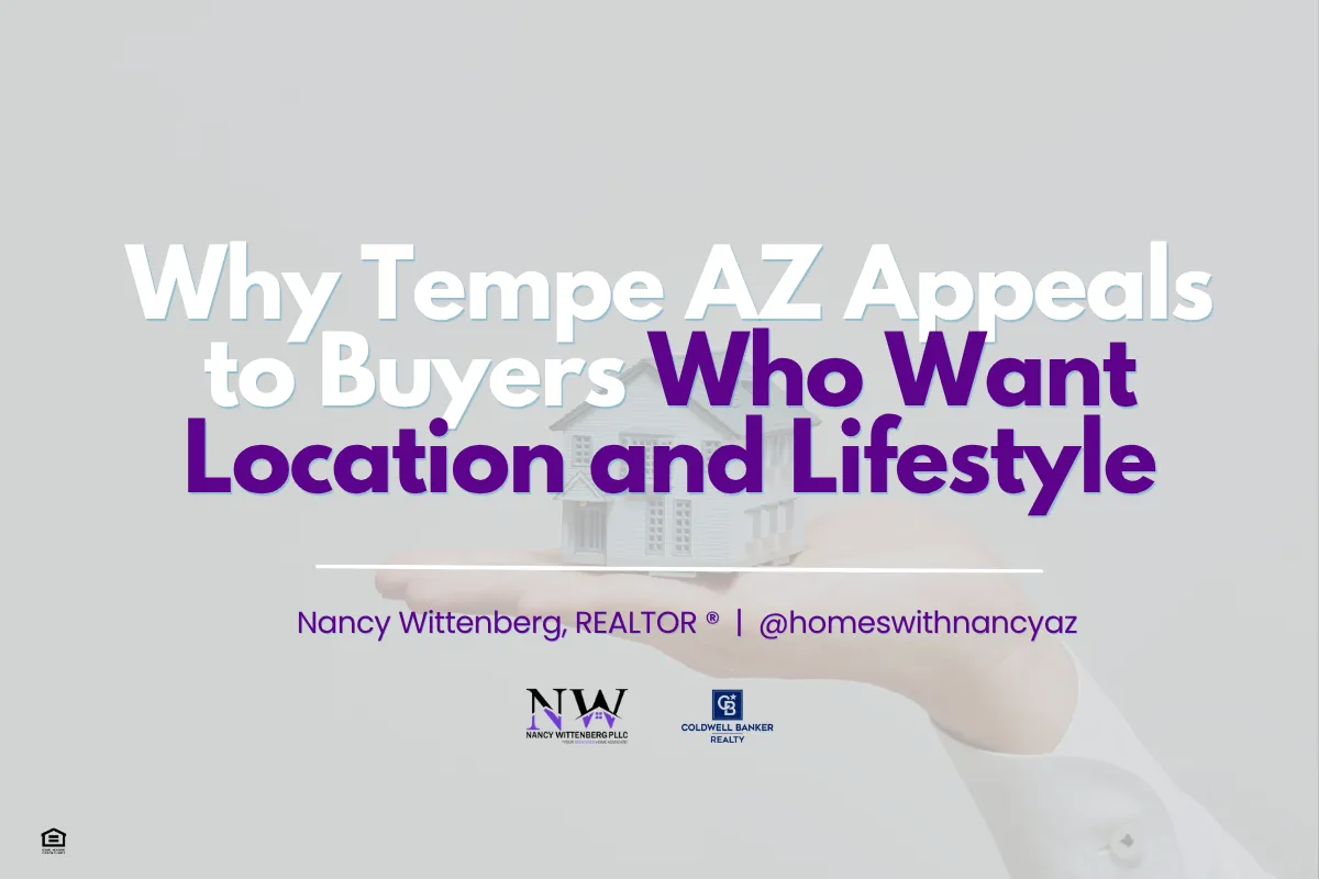 Why Tempe AZ Appeals to Buyers Who Want Location and Lifestyle