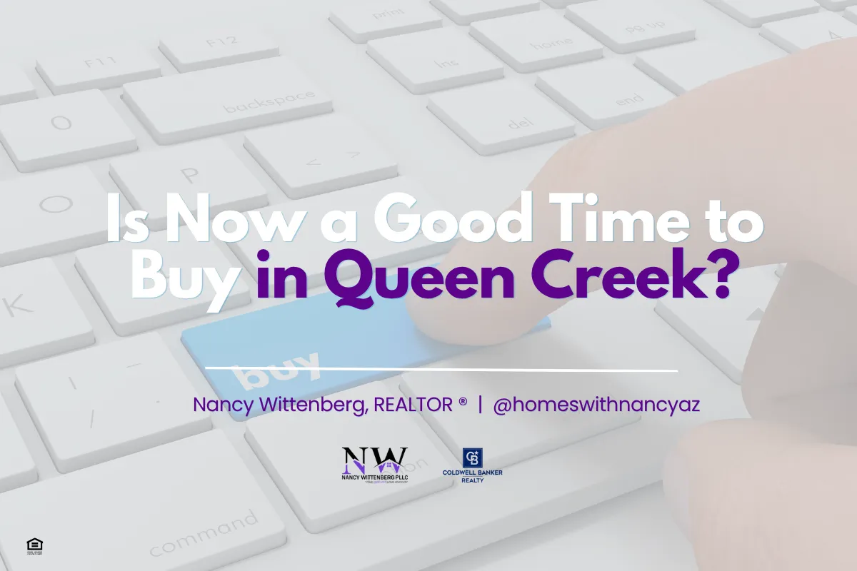 Is Now a Good Time to Buy in Queen Creek?