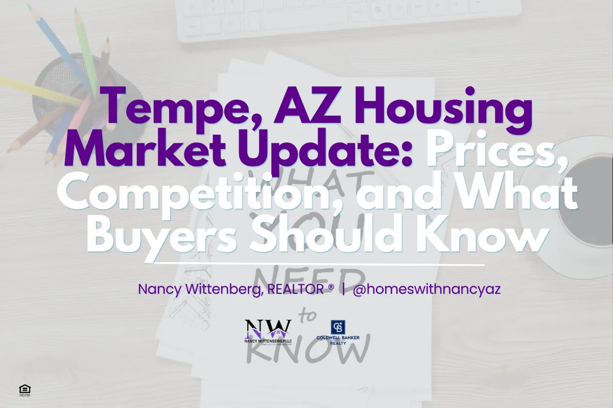 Tempe, AZ Housing Market Update: Prices, Competition, and What Buyers Should Know