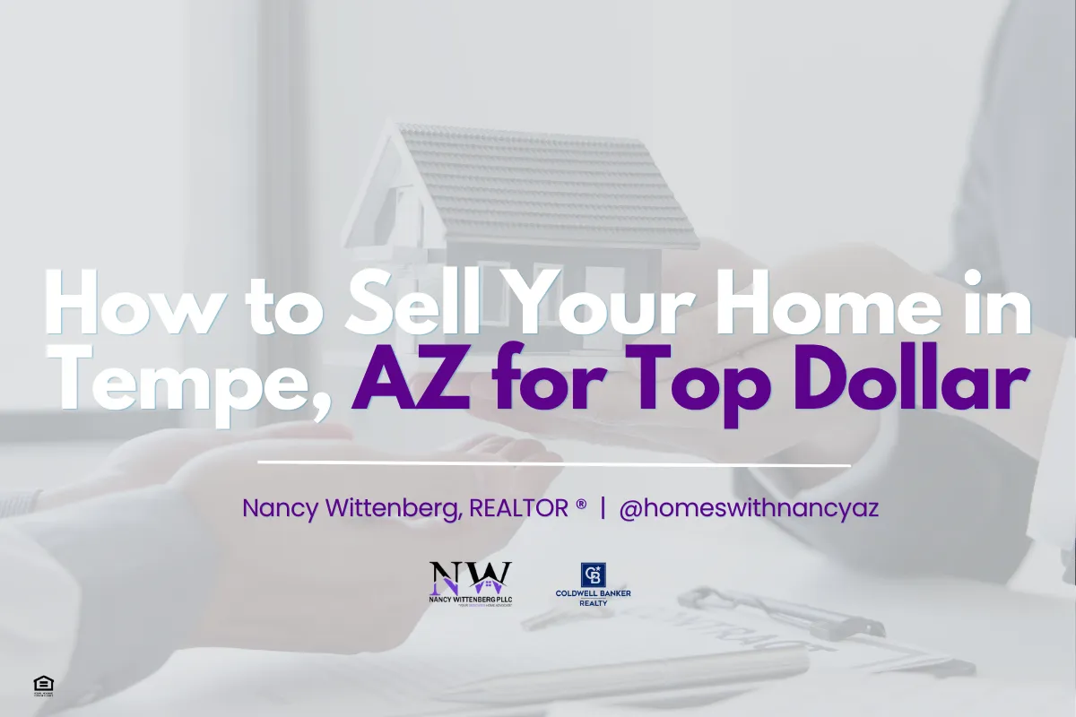 How to Sell Your Home in Tempe, AZ for Top Dollar