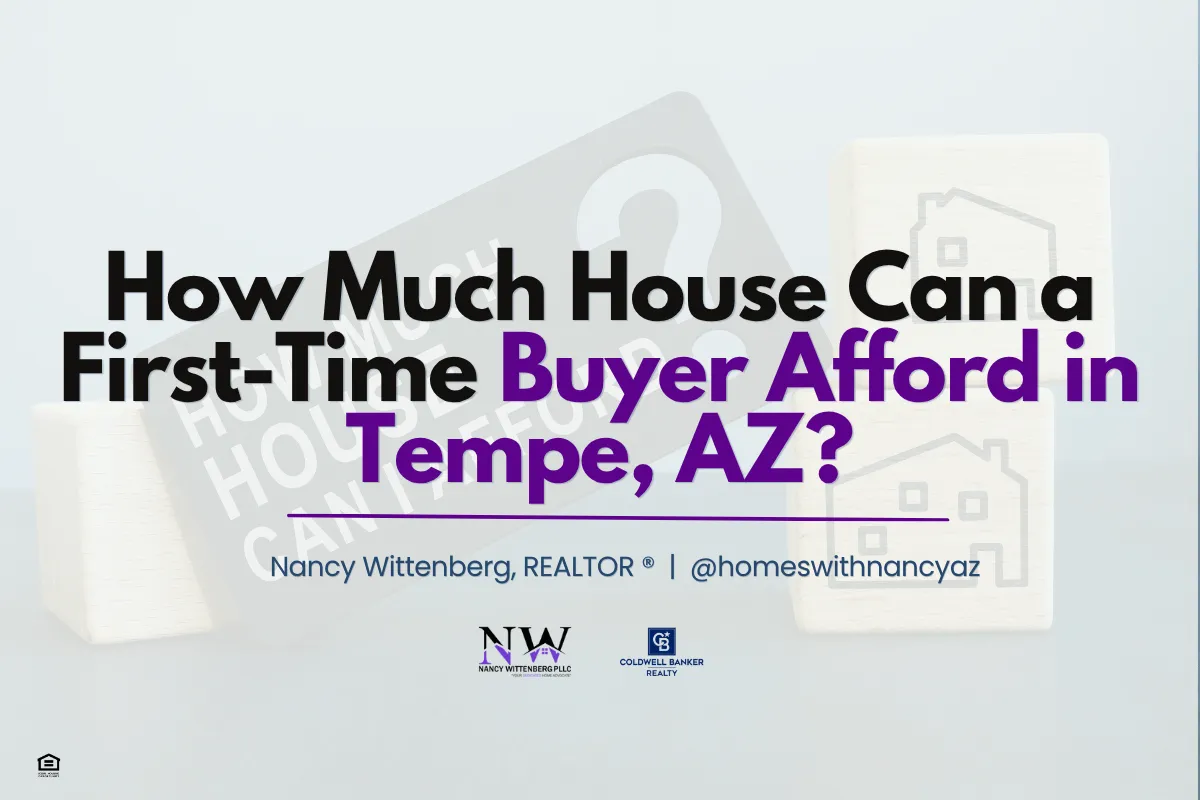 How Much House Can a First-Time Buyer Afford in Tempe, AZ?